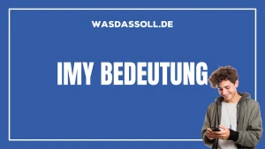 IMY Bedeutung