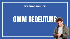 OMM Bedeutung